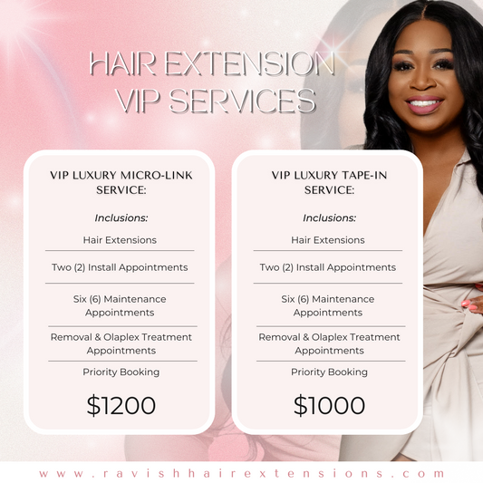 VIP SERVICES - RavishHairExtensions